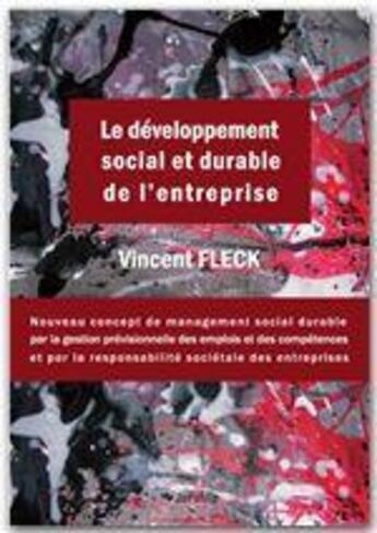 Couverture du livre « Le développement social et durable de l'entreprise » de Vincent Fleck aux éditions Jepublie