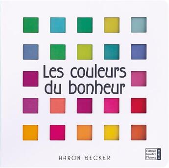 Couverture du livre « Les couleurs du bonheur » de Aaron Becker aux éditions Glenat Jeunesse