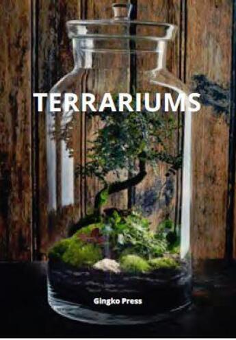Couverture du livre « Terrariums » de Guillaume Czerw et Mathilde Lelievre aux éditions Gingko Press