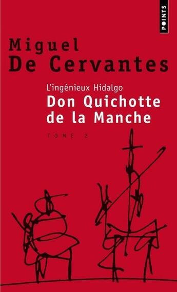 Couverture du livre « L'ingénieux Hidalgo Don Quichotte de la Manche Tome 2 » de Miguel De Cervantes Saavedra aux éditions Points