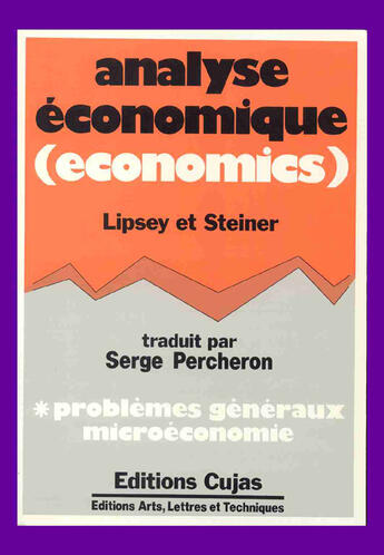 Couverture du livre « Analyse économique t.1 ; problèmes généraux microéconomie » de Serge Percheron et Richard Lipsey et Peter-O Steiner aux éditions Cujas