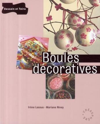 Couverture du livre « Boules décoratives » de Lassus et Niney aux éditions Dessain Et Tolra