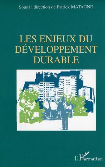 Couverture du livre « Les enjeux du développement durable » de  aux éditions Editions L'harmattan