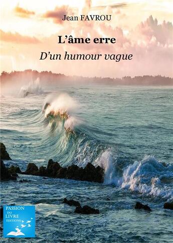 Couverture du livre « L ame erre . d un humour vague ! » de Favrou Jean aux éditions Marika Daures