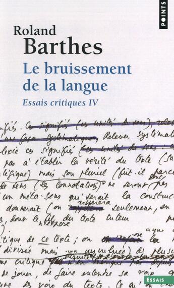 Couverture du livre « Le bruissement de la langue ; essais critiques Tome 4 » de Roland Barthes aux éditions Points