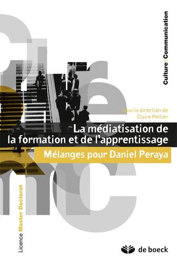Couverture du livre « La médiatisation de la formation et de l'apprentissage ; mélanges pour Daniel Peraya » de  aux éditions De Boeck Superieur
