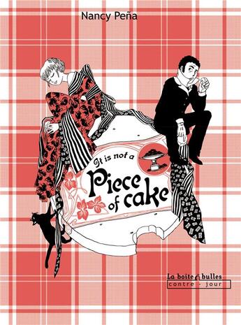 Couverture du livre « Le chat du kimono Tome 3 : it is not a piece of cake » de Nancy Pena aux éditions La Boite A Bulles