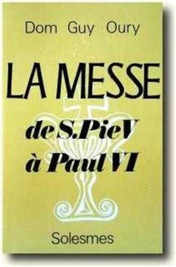 Couverture du livre « La messe de st pie v a paul vi » de Oury Guy-Marie aux éditions Solesmes
