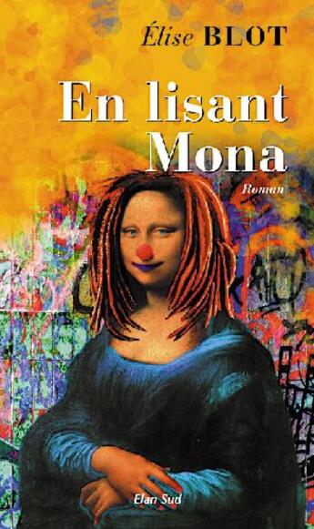 Couverture du livre « En lisant Mona » de Elise Blot aux éditions Elan Sud