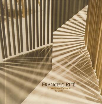 Couverture du livre « Francesc Rife ; commercial spaces & more » de Francesc Rife aux éditions Loft Publications