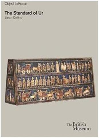 Couverture du livre « The standard of ur (objects in focus) » de Collins Sarah aux éditions British Museum