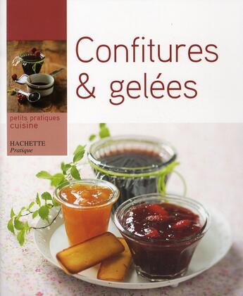 Couverture du livre « Confitures et gelées » de Feller-T aux éditions Hachette Pratique