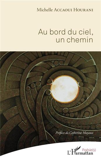 Couverture du livre « Au bord du ciel, un chemin » de Michele Accaoui Hourani aux éditions L'harmattan