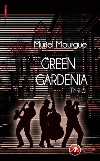 Couverture du livre « Green gardenia » de Muriel Mourgue aux éditions Ex Aequo