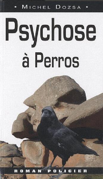 Couverture du livre « Psychose à Perros » de Michel Dozsa aux éditions Ouest & Cie