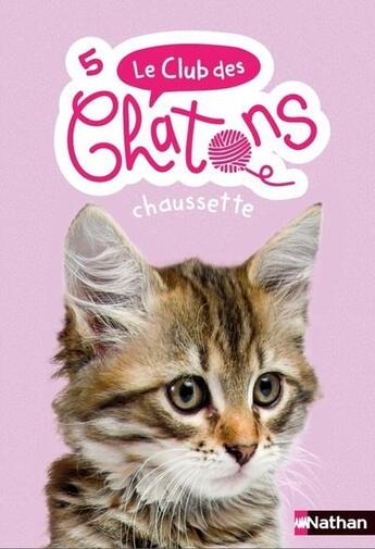 Couverture du livre « Le club des chatons Tome 5 : Chaussette » de Sue Mongredien aux éditions Nathan