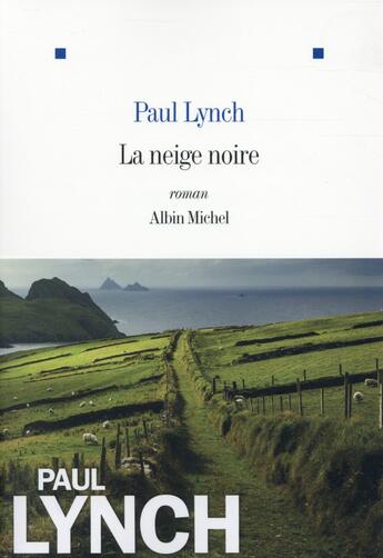 Couverture du livre « La neige noire » de Paul Lynch aux éditions Albin Michel