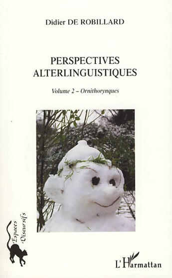 Couverture du livre « Perspectives alterlinguistiques t.2 ;ornithorynques » de Didier De Robillard aux éditions L'harmattan