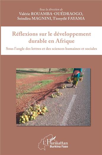 Couverture du livre « Réflexions sur le développement durable en Afrique ; sous l'angle des lettres et des sciences humaines et sociales » de  aux éditions L'harmattan