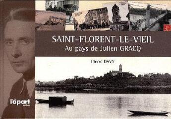 Couverture du livre « Au pays de Julien Gracq ; saint Florent le vieil » de Pierre Davy aux éditions L'a Part Buissonniere