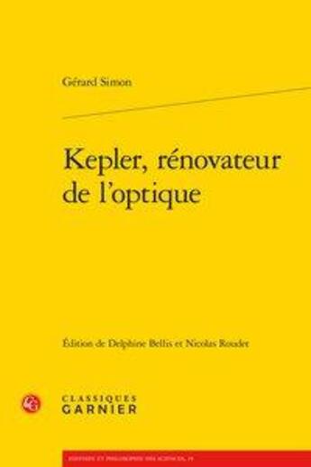Couverture du livre « Kepler, rénovateur de l'optique » de Gerard Simon aux éditions Classiques Garnier