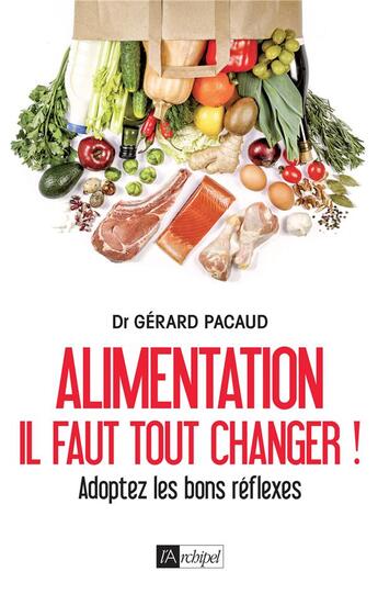 Couverture du livre « Révolutionnez votre alimentation » de Gerard Pacaud aux éditions Archipel