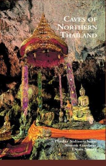 Couverture du livre « Caves of northern thailand » de Sidisunthorn/Gardner aux éditions River Books