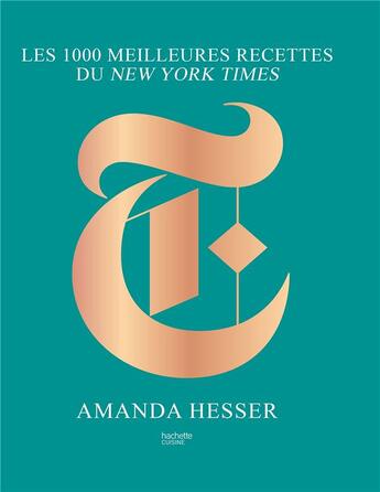 Couverture du livre « Les 1000 meilleures recettes du New York Times » de Amanda Hesser aux éditions Hachette Pratique