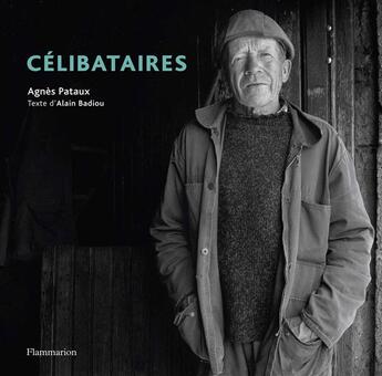 Couverture du livre « Célibataires » de Alain Badiou et Agnes Pataux aux éditions Flammarion