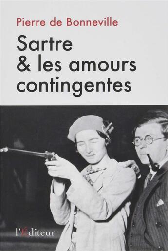 Couverture du livre « Sartre et les amours contingentes » de Pierre De Bonneville Orlandini aux éditions L'editeur