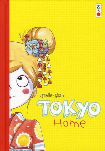 Couverture du livre « Tokyo home » de Thierry Gloris et Cyrielle aux éditions Kana