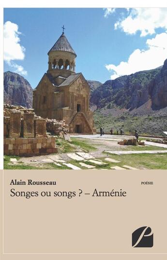 Couverture du livre « Songes ou songs ? Arménie » de Alain Rousseau aux éditions Du Pantheon