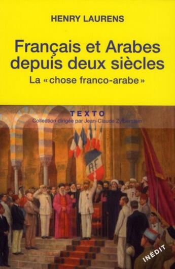 Couverture du livre « Français et Arabes depuis deux siècles ; la 