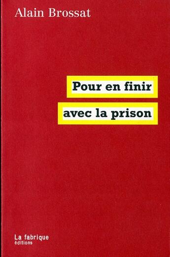 Couverture du livre « La prison l'etat d'exception permanent » de Alain Brossat aux éditions Fabrique