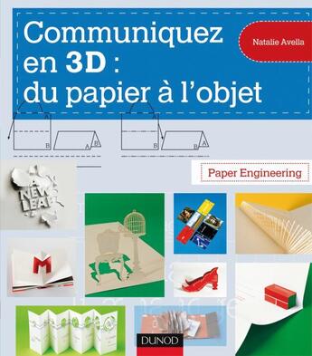 Couverture du livre « Communiquez en 3D : du papier à l'objet » de Natalie Avella aux éditions Dunod