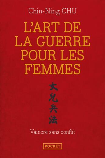Couverture du livre « L'art de la guerre pour les femmes » de Chu Chin-Ning aux éditions Pocket