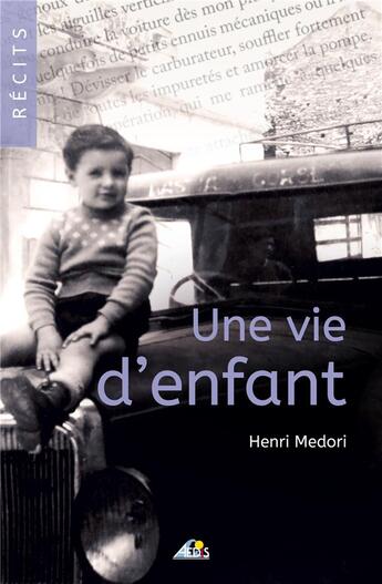 Couverture du livre « Une vie d'enfant » de Henri Medori aux éditions Aedis