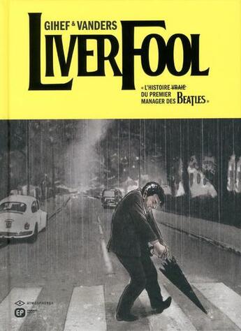 Couverture du livre « Liverfool ; l'histoire (vraie) du premier manager des Beatles » de Vanders et Gihef aux éditions Paquet