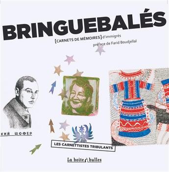 Couverture du livre « Bringuebalés ; carnets de mémoires d'immigrés » de Les Carnettistes Tribulants aux éditions La Boite A Bulles