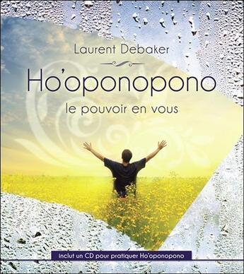 Couverture du livre « Ho'oponopono ; le pouvoir en vous » de Laurent Debaker aux éditions Ada