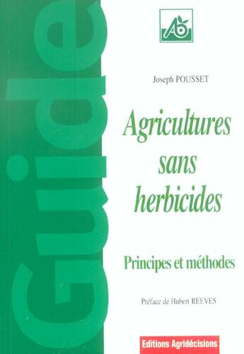 Couverture du livre « Agricultures Sans Herbicides » de Pousset aux éditions France Agricole