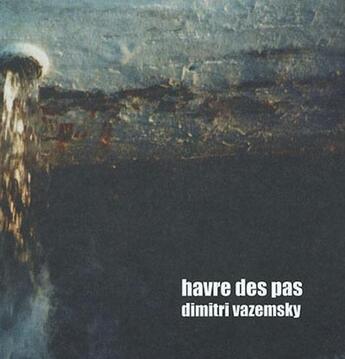 Couverture du livre « Havre des pas » de Dimitri Vazemsky aux éditions Nuit Myrtide