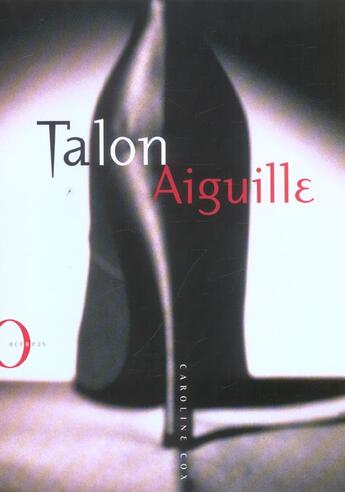Couverture du livre « Talon Aiguille » de Caroline Cox aux éditions Octopus