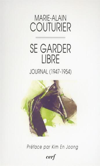 Couverture du livre « Se garder libre » de Couturier Marie-Alai aux éditions Cerf