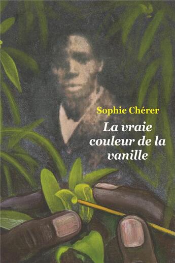 Couverture du livre « La vraie couleur de la vanille » de Sophie Cherer aux éditions Ecole Des Loisirs