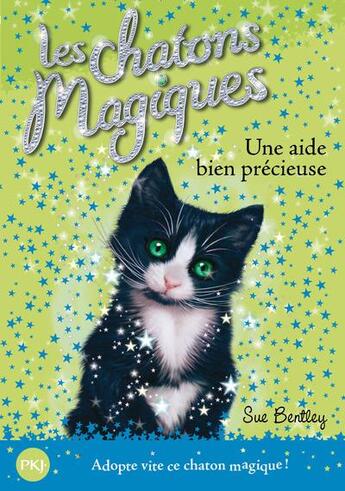 Couverture du livre « Les chatons magiques t.2 ; une aide bien précieuse » de Sue Bentley aux éditions Pocket Jeunesse