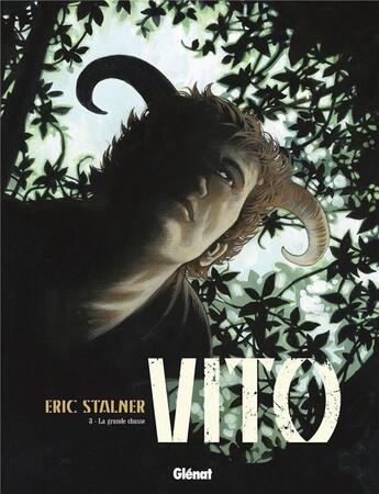 Couverture du livre « Vito Tome 3 ; la grande chasse » de Eric Stalner aux éditions Glenat