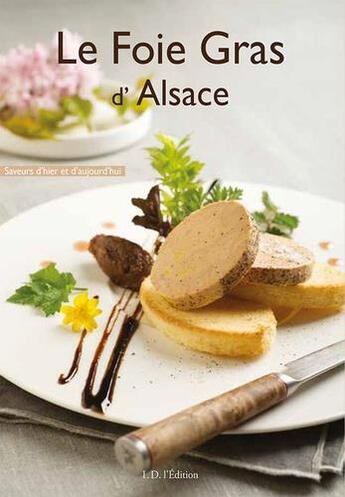 Couverture du livre « Le foie gras d'alsace » de Daniel Zenner aux éditions Id