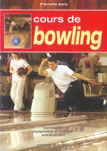 Couverture du livre « Cours de bowling » de Francette Borie aux éditions De Vecchi