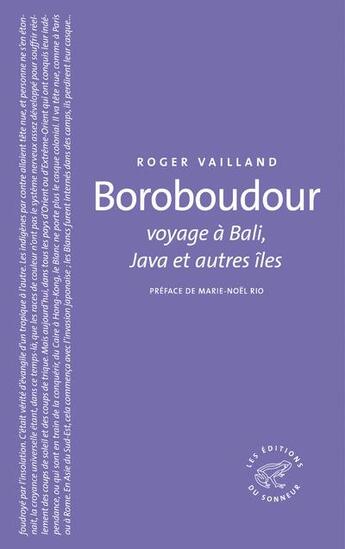 Couverture du livre « Boroboudour ; voyage à Bali, Java et autres îles » de Roger Vailland aux éditions Editions Du Sonneur